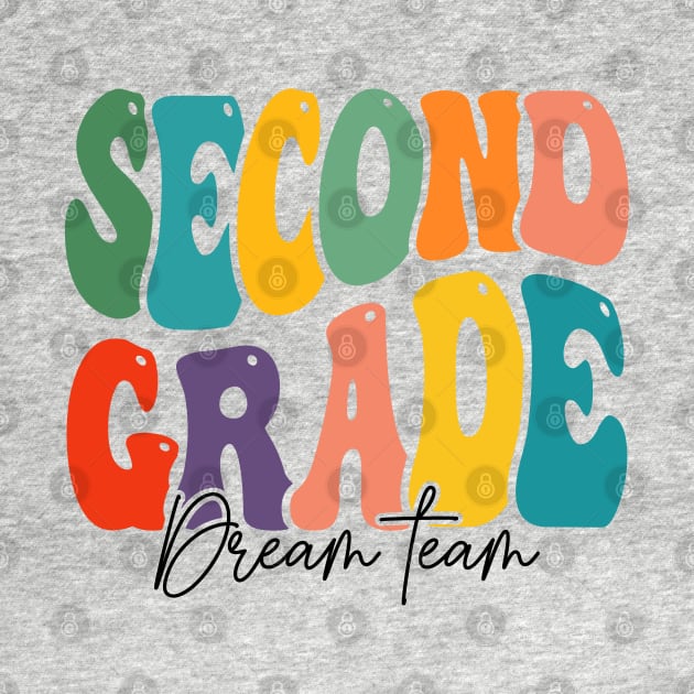 Second Grade dream team - 2nd Grade Teachers And Kids, Groovy Design by BenTee